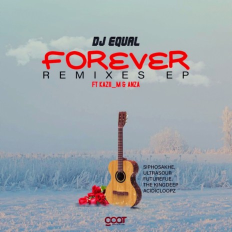 Forever (Acidicloopz Guitaric Solo Piano Remix) ft. Kazii M & Anza