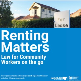 Renting Matters: Extra - Tenants rights and obligations following a disaster (March 2022)