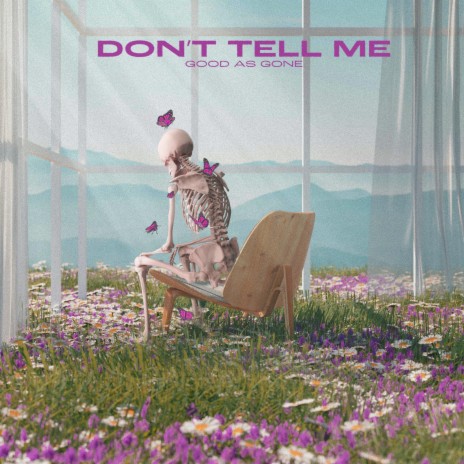 Don't Tell Me | Boomplay Music