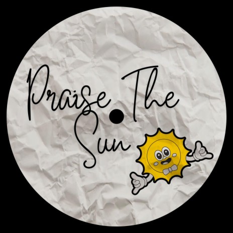 Praise The Sun | Boomplay Music
