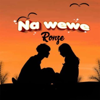 Na Wewe lyrics | Boomplay Music