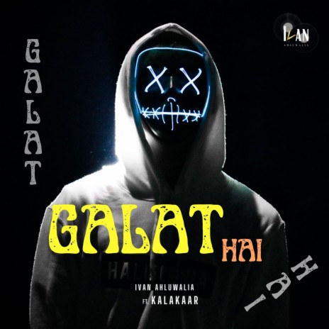 Galat Hai ft. Kalakaar | Boomplay Music