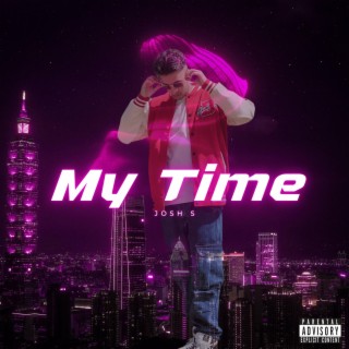 My Time lyrics | Boomplay Music