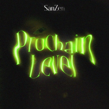 Prochain Level | Boomplay Music