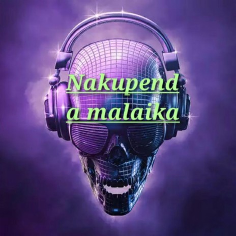 Modekaila-Nakupenda malaika | Boomplay Music