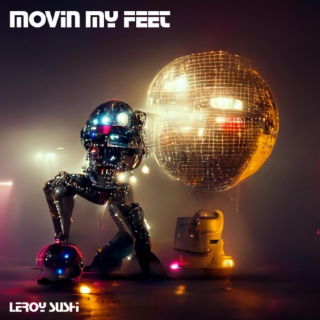 Movin my feet | Boomplay Music