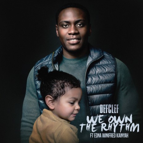 We Own The Rhythm ft. Edna Winifred Kainyah | Boomplay Music