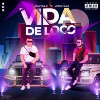 Vida De Loco (feat. Victor Fayad)