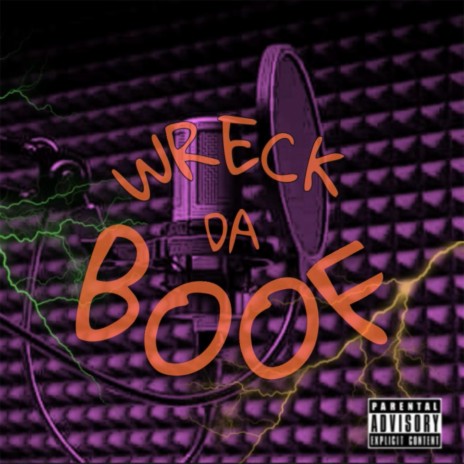 WRECK DA BOOF (feat. 0s4_ty & EDC Goonie) | Boomplay Music