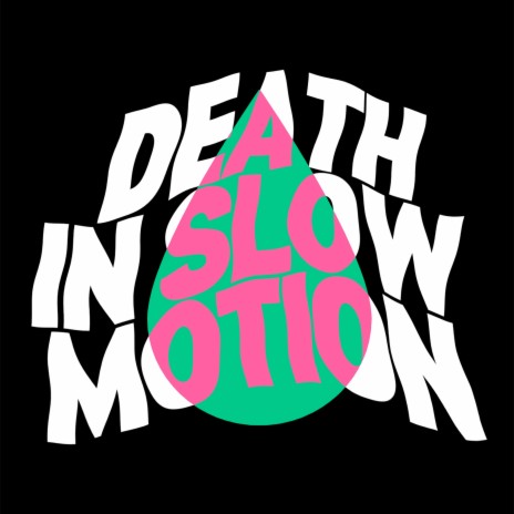 Death in Slow Motion | Boomplay Music