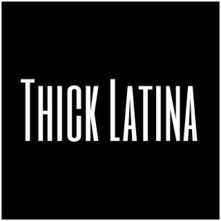 Thick Latina