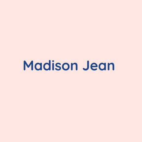 Madison Jean | Boomplay Music