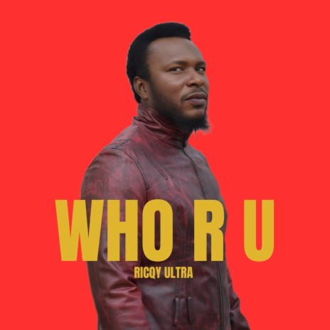 Who r u (Na who born you) | Boomplay Music