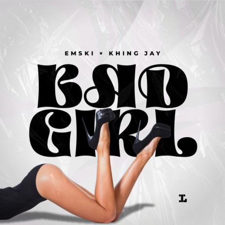 Bad Girl ft. Khing jay | Boomplay Music