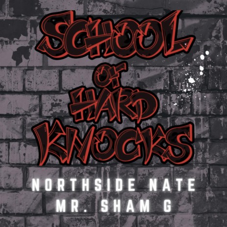 School of Hard Knocks ft. Northside Nate | Boomplay Music