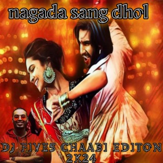 Nagada Sang Dhol (DJ FIVE5 Hindi CHAABI 2k24)