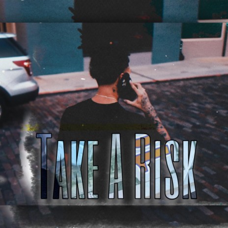 Take A Risk | Boomplay Music