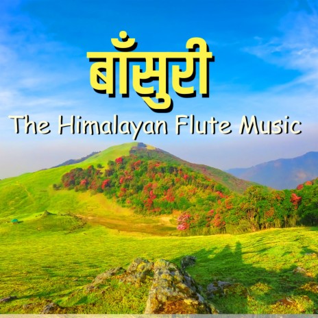 The Himalayan Flute Episode 5 | Boomplay Music