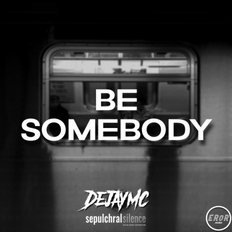 Be Somebody (Extended Version) | Boomplay Music