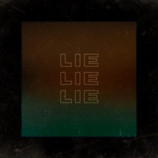 lie lie lie ft. Joel Woods lyrics | Boomplay Music