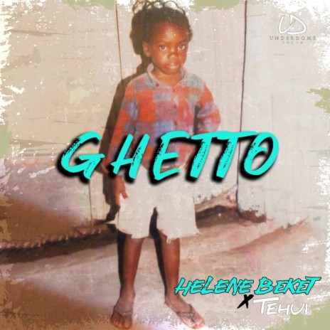 Ghetto ft. tehui | Boomplay Music