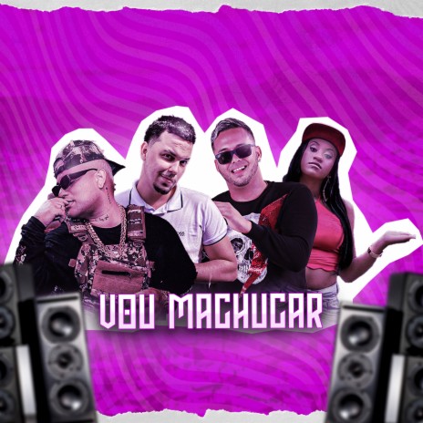 Vou Machucar ft. MC CYCLOPE & MC LARISSA | Boomplay Music