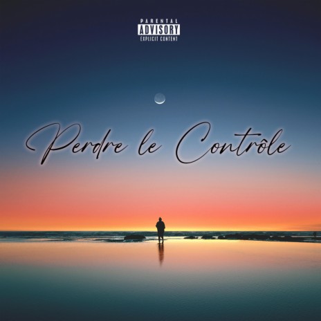 Perdre le contrôle | Boomplay Music