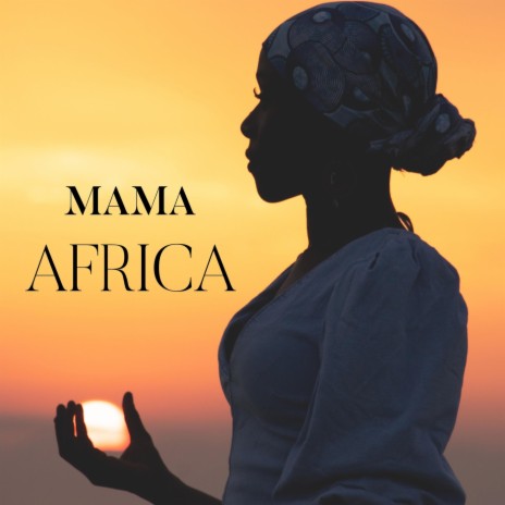 Mama Africa | Boomplay Music