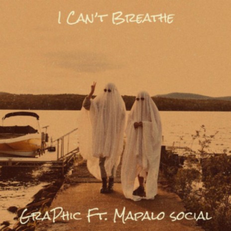 I can’t breathe Ft. Mapalo Social | Boomplay Music