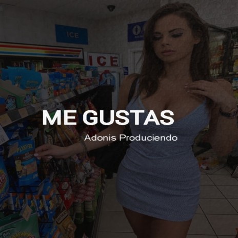 Me Gustas | Boomplay Music