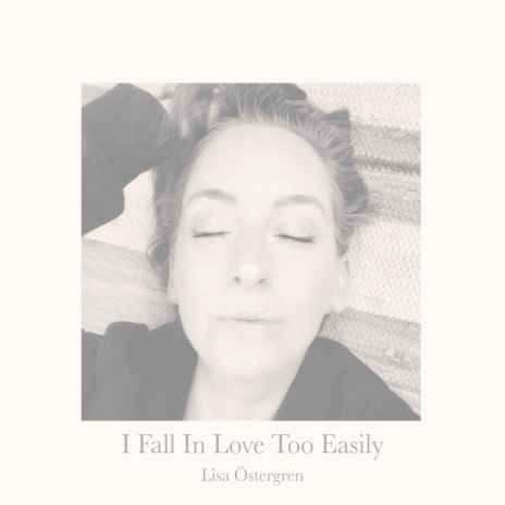 I Fall In Love Too Easily | Boomplay Music