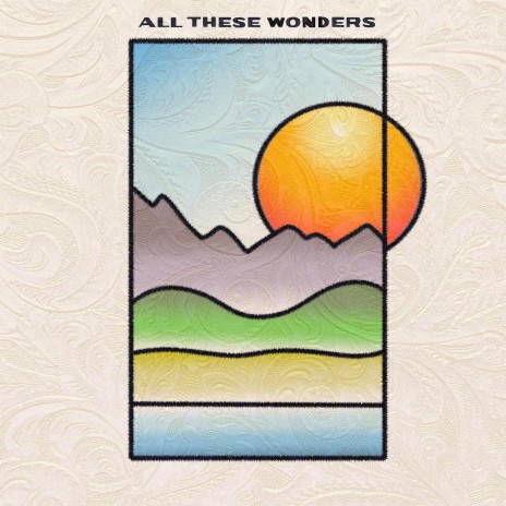 All These Wonders | Boomplay Music