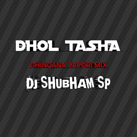 Dhol Tasha (Tapori Mix) | Boomplay Music
