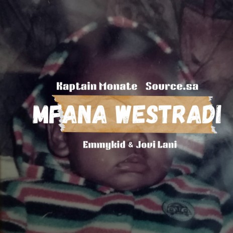 Mfana Westradi ft. Source.sa, Emmykid & Jovi Lani | Boomplay Music