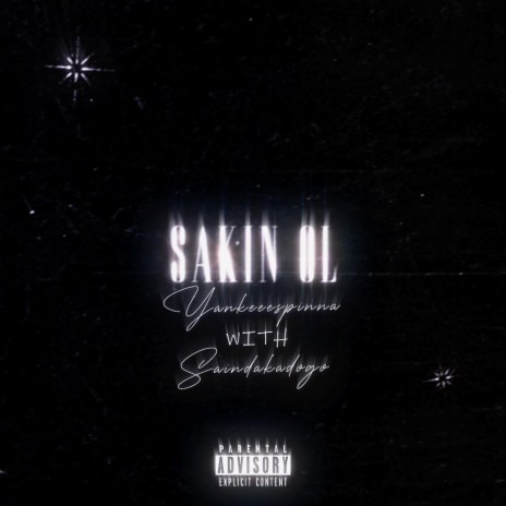 Sakin Ol ft. saind | Boomplay Music