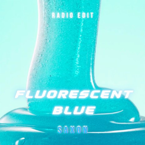 Fluorescent Blue (Radio Edit)