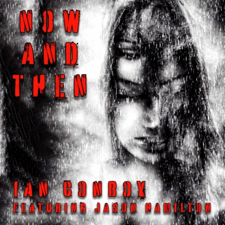 Now and then ft. Jason Hamilton | Boomplay Music