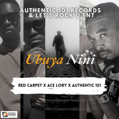 Ubuya Nini ft. Ace Lory & Authentic 101 | Boomplay Music