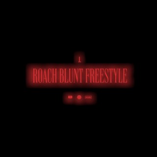 roachbluntfreestyle