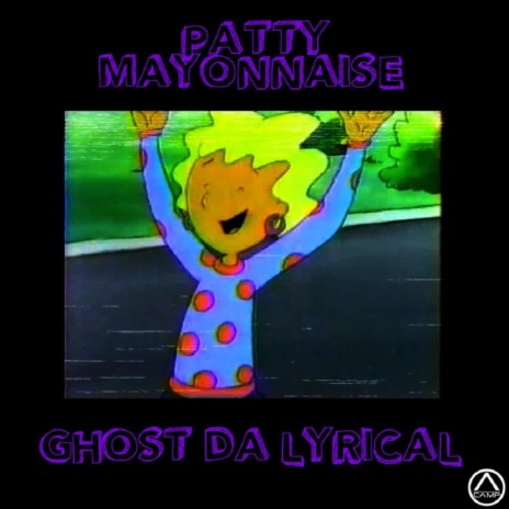Patty Mayonnaise | Boomplay Music