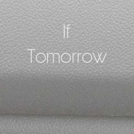 If Tomorrow