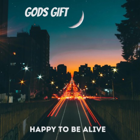 Happy To Be Alive | Boomplay Music