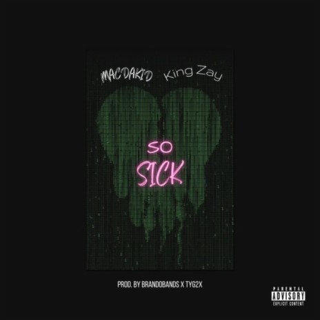 So Sick ft. King Zay