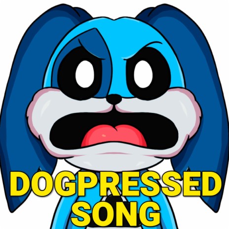 Dogpressed Song (Frowning Critters DogDay) | Boomplay Music