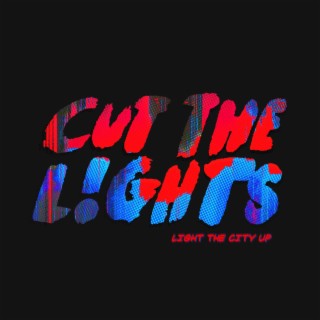 Light The City Up
