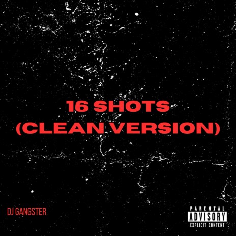 16 Shots ((Clean Version)) | Boomplay Music