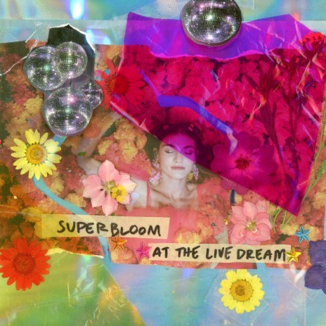 Superbloom at the Live Dream | Boomplay Music