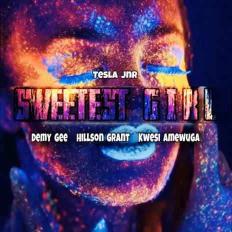 Sweetest Girl ft. Demy Gee, Hillson Grant & Kwesi Amewuga | Boomplay Music