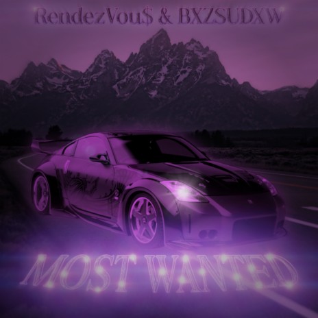 Most Wanted ft. BXZSUDXW | Boomplay Music