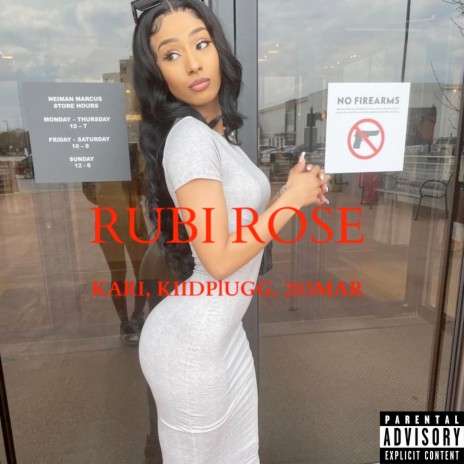 Rubi Rose ft. KIIDPLUG & 203MAR | Boomplay Music